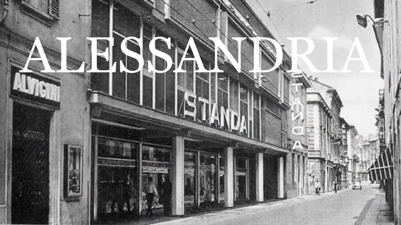 ALESSANDRIA PRIMA E DOPO