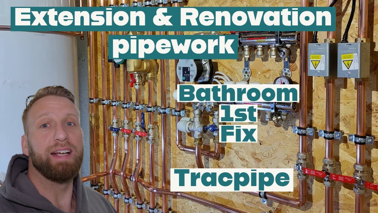 Extension and Renovation pipework - Bathroom 1st Fix - Kitchen 2nd Fix