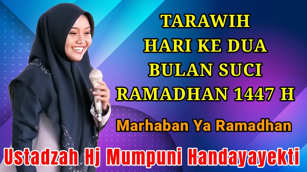 TARAWIH HARI KE 2 BULAN SUCI RAMADHAN 1447 H NGAJI BERSAMA USTADZAH HJ MUMPUNI HANDAYAYEKTI