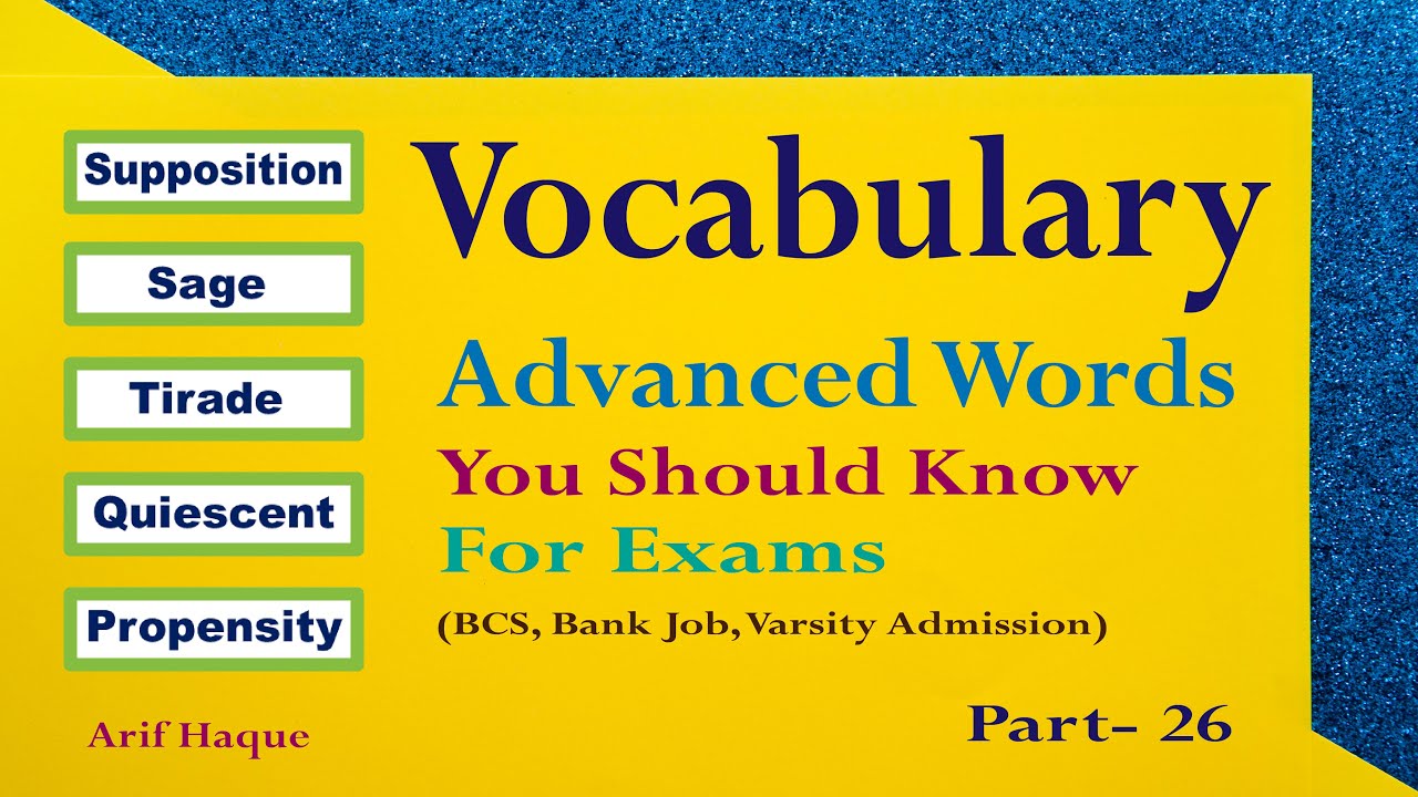 Advanced Exam Vocabulary- Part 26 | BCS, Bank & Varsity