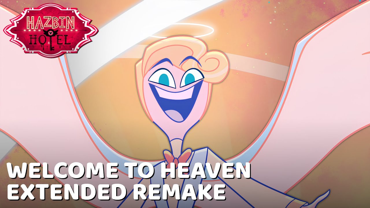Welcome to Heaven | Hazbin Hotel | Extended Remake