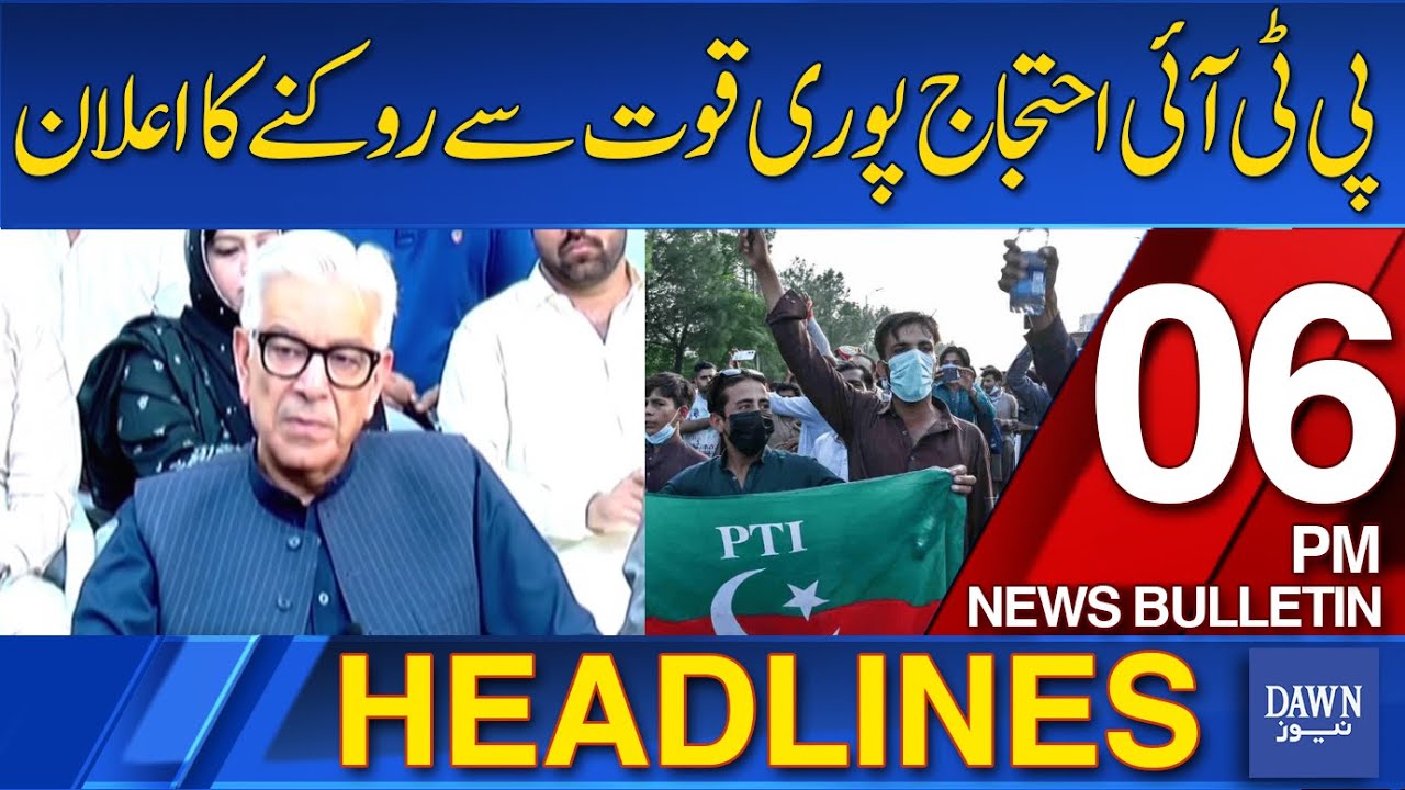 Dawn News Headlines : 06 PM | Government's Tough Stance: PTI Protest Faces Full Force Response