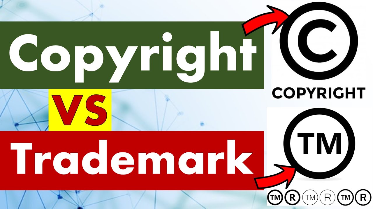 Differences between Copyright and Trademark.