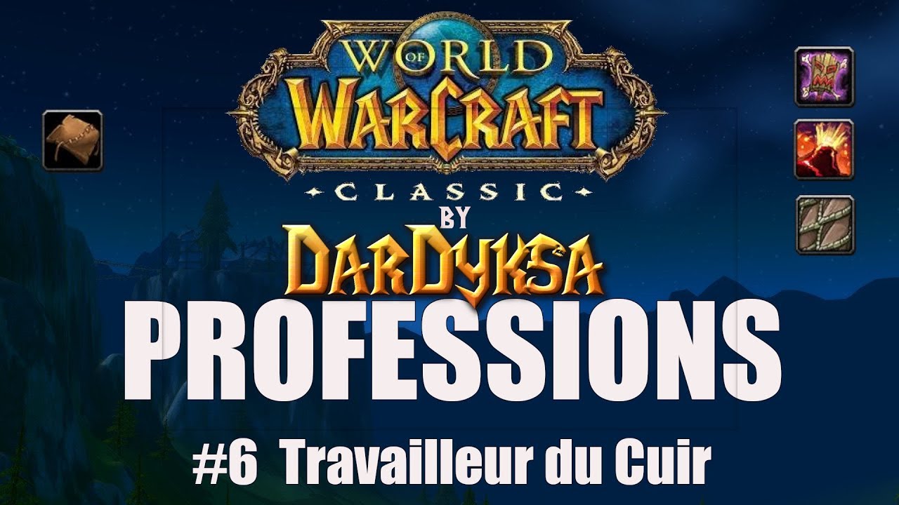 Professions ép6 Travailleur du Cuir WoW Classic Guide Métier FR
