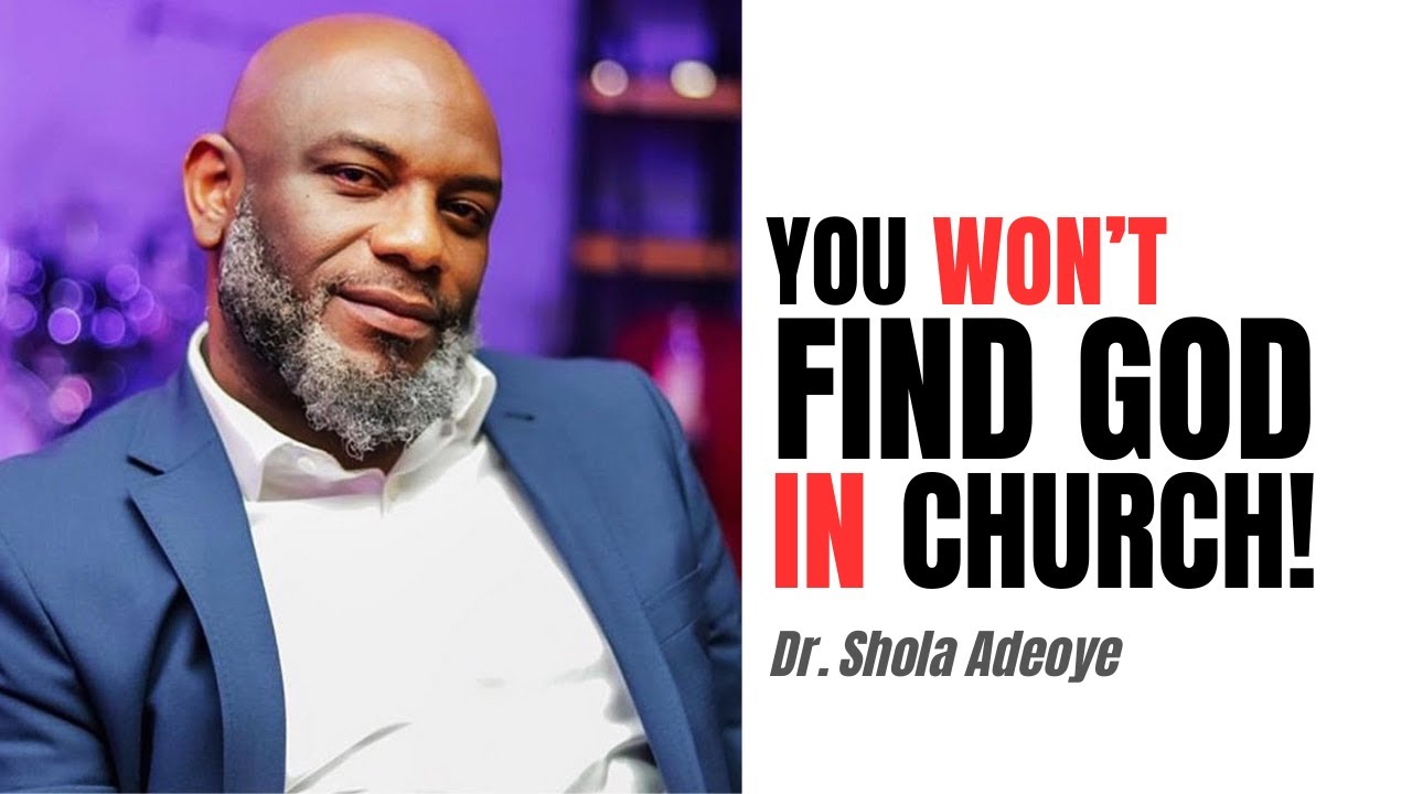 You WILL NOT Find God in Church! Dr. Shola Adeoye #tejubabyfaceshow
