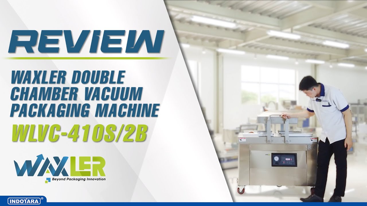 ULASAN MESIN VACUUM DOUBLE CHAMBER WAXLER WLVC-410S/2B, MENJAGA KUALITAS PRODUK & AWET DALAM KEMASAN