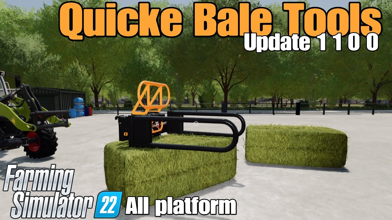 Quicke Bale Tools / FS22 UPDATE Nov 25/24