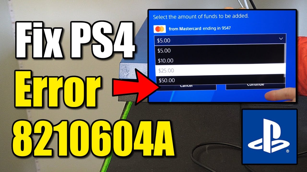 How to Fix PS4 Error Code E-8210604A An error occurred with the payment Method