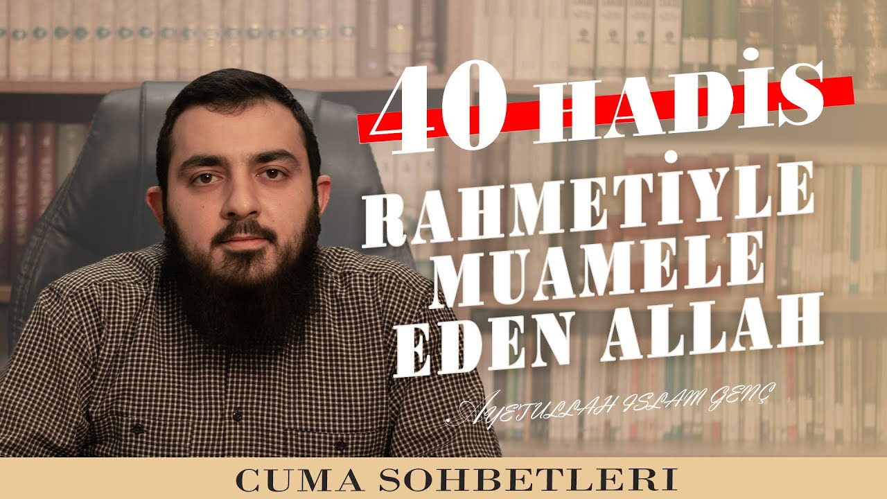 37. Hadis - İyilik kat kat, kötülük bir: Allah’ın Adalet ve Rahmeti | Cuma Sohbetleri