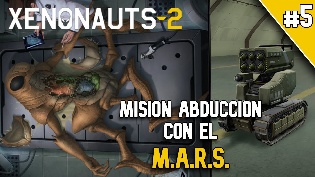 👽​Xenonauts 2👽​ (Gameplay Español) #5 Misión de abducción con el vehículo M.A.R.S.