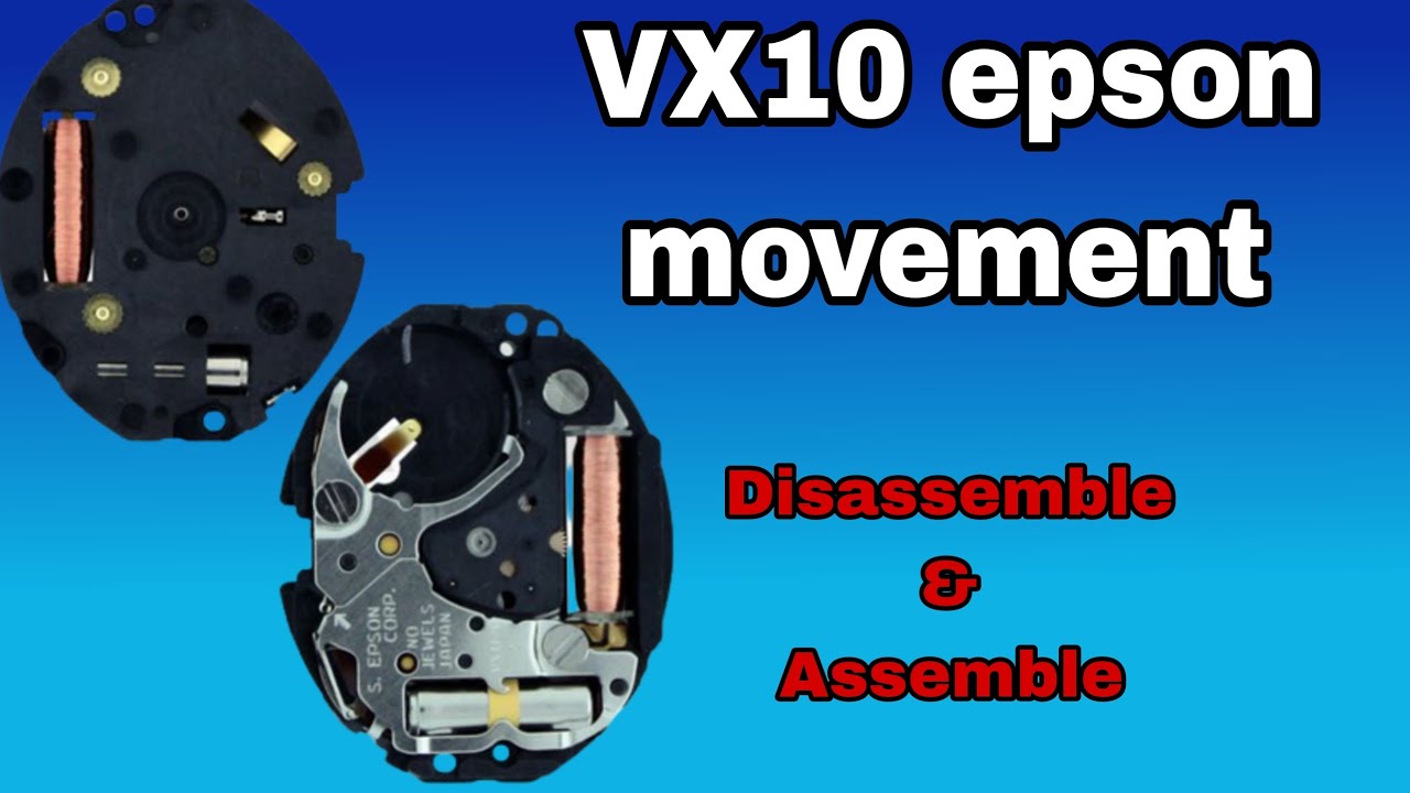 How to service VX10 epson movement |Disassemble and Assemble |maxz time