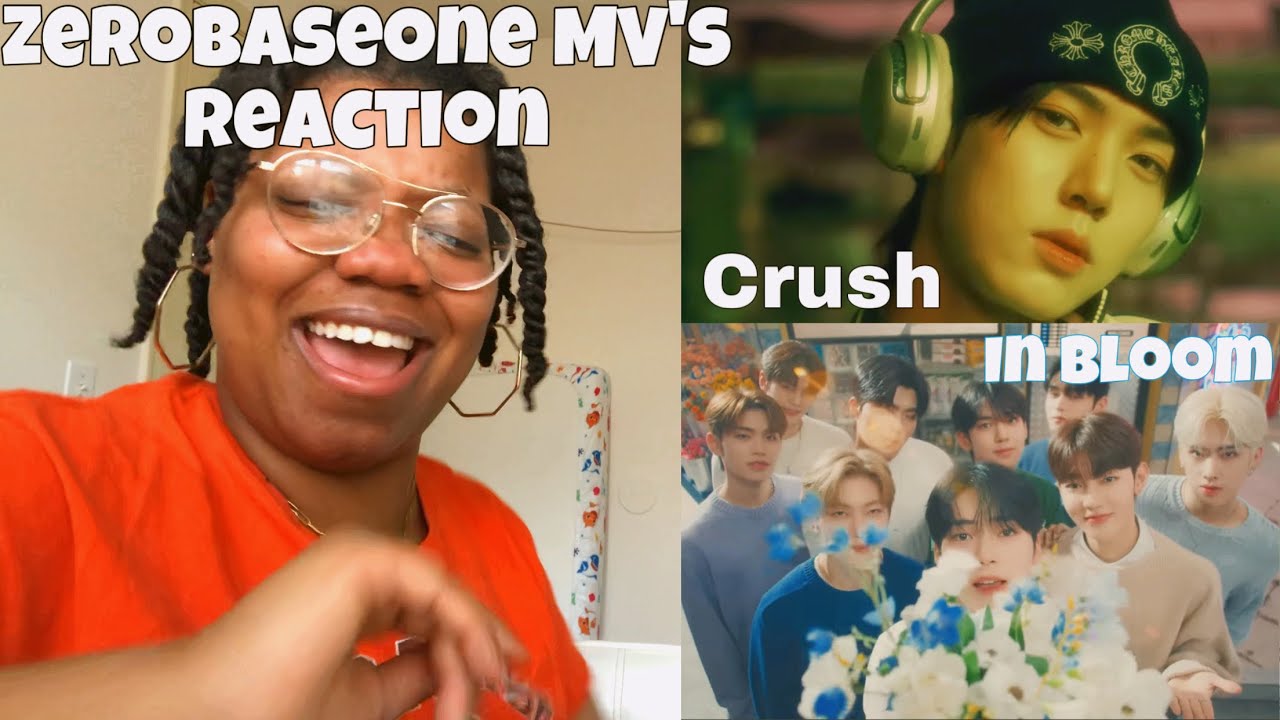 REACTING TO ZEROBASEONE FOR THE FIRST TIME | ‘Crush’ & ‘In Bloom’ MV’s  THE VISUALS!