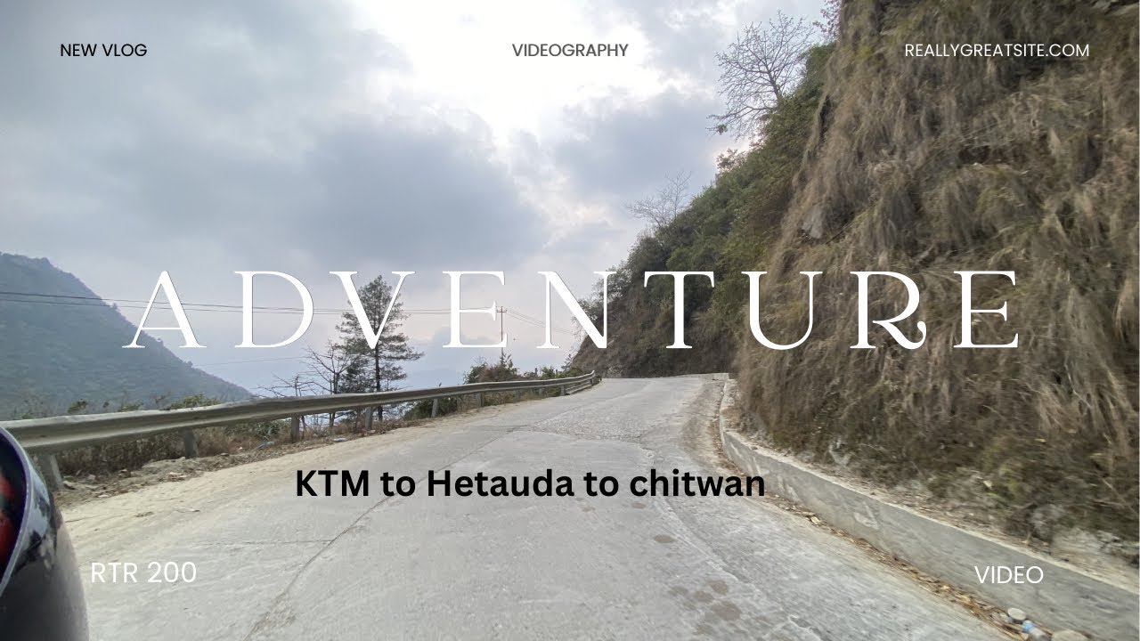 KTM - Hetauda - Chitwan 150KM ride 