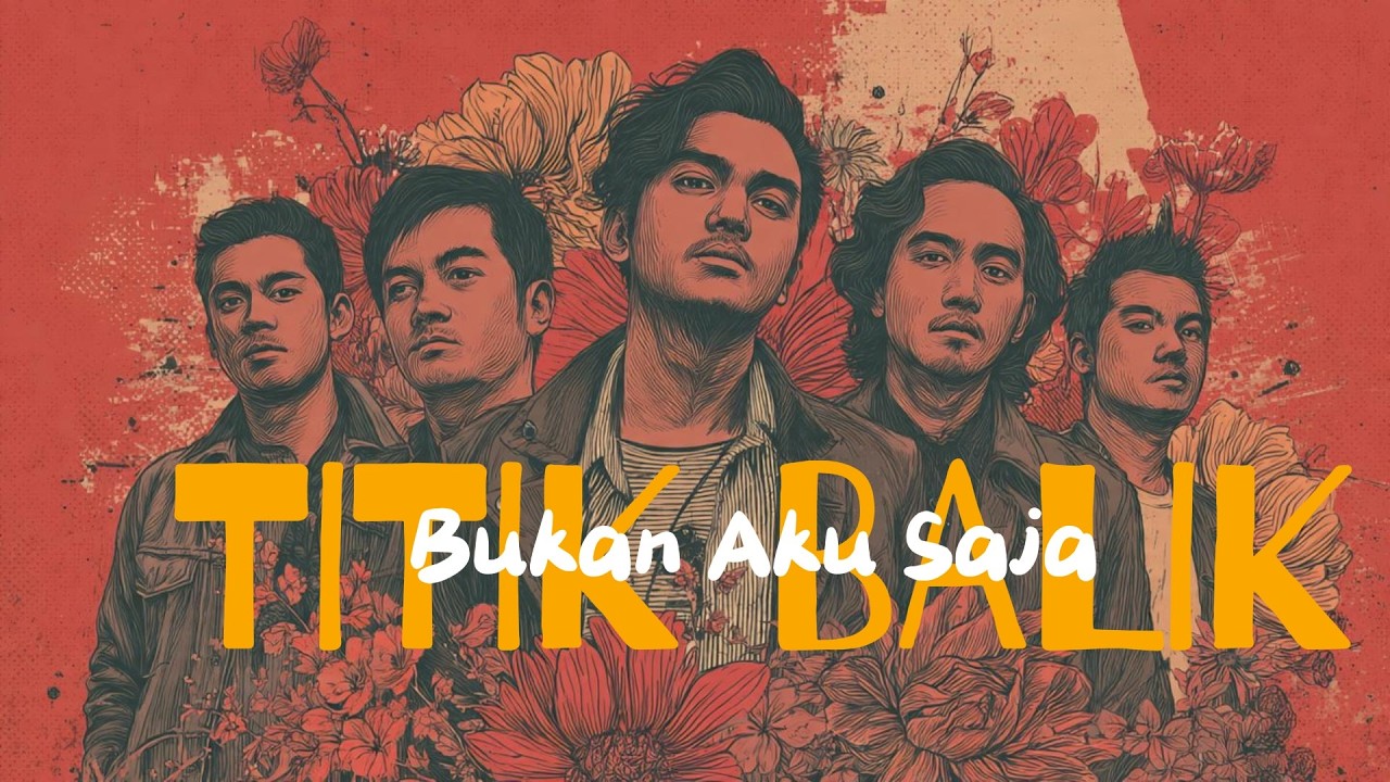 Titik Balik - Bukan Aku Saja (Cinta adalah Medan Perang)