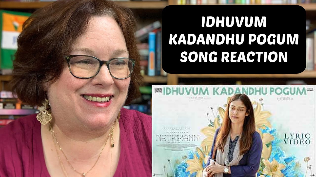 Netrikann - Idhuvum Kadandhu Pogum Song Reaction | Nayanthara