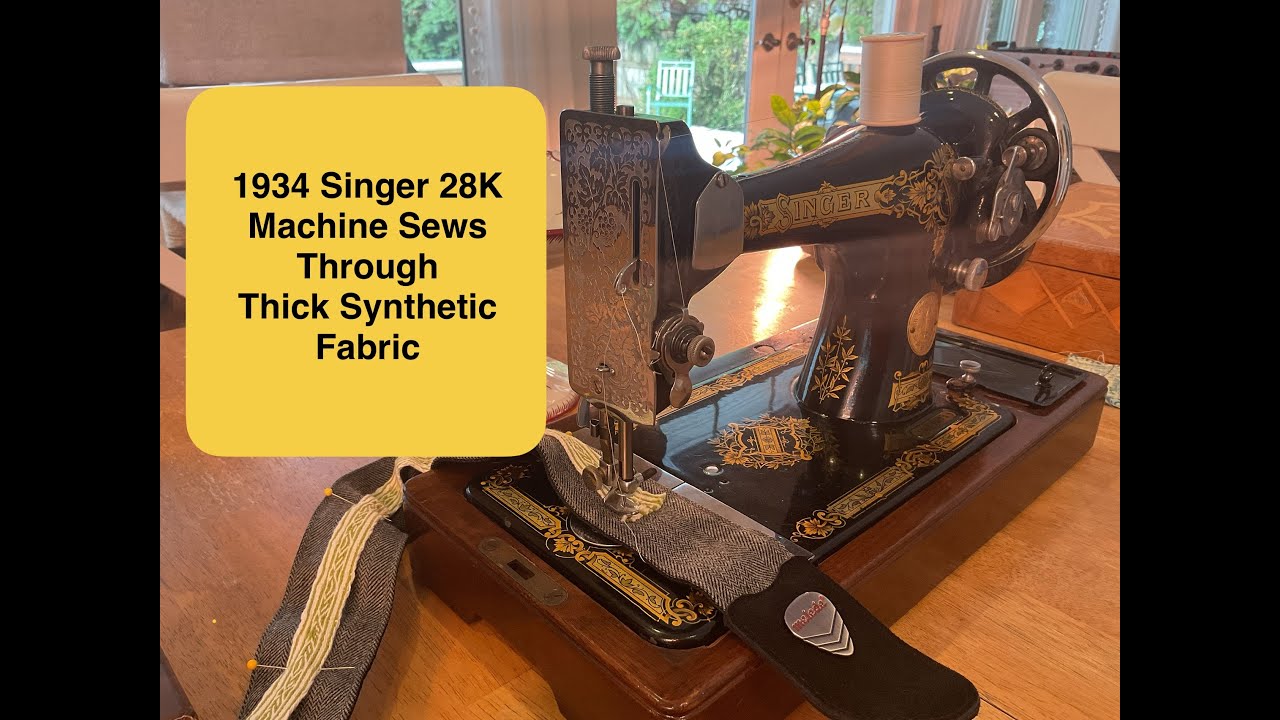 Singer 28 K Sewing Machine from 1934 Sews Through Thick Synthetic Fabric