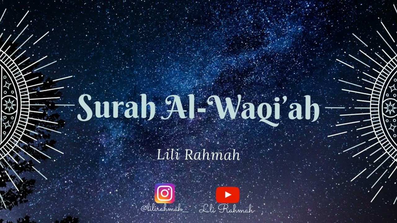 Lili Rahmah || Murottal Full Surah Al-Waqi'ah Irama bayyati