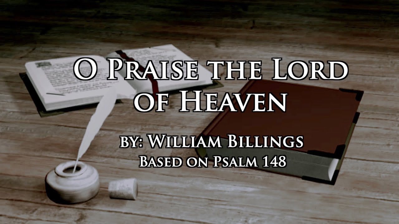 O Praise the Lord of Heaven