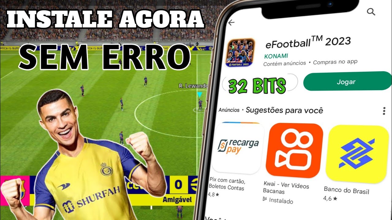 Como instalar Efootball 23 na play store incompatível de 32 bits