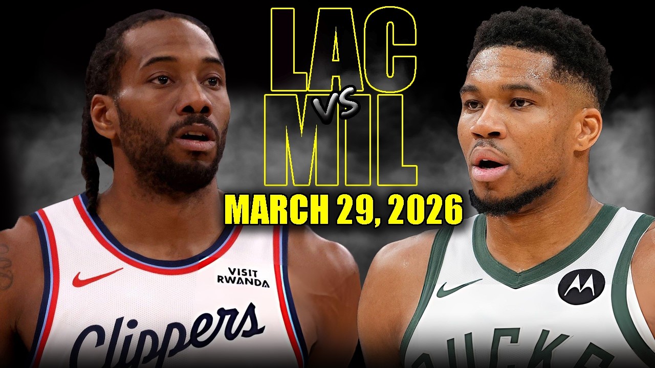 Los Angeles Clippers vs Milwaukee Bucks Full Game Highlights &ndash; March 29, 2026 | NBA Season