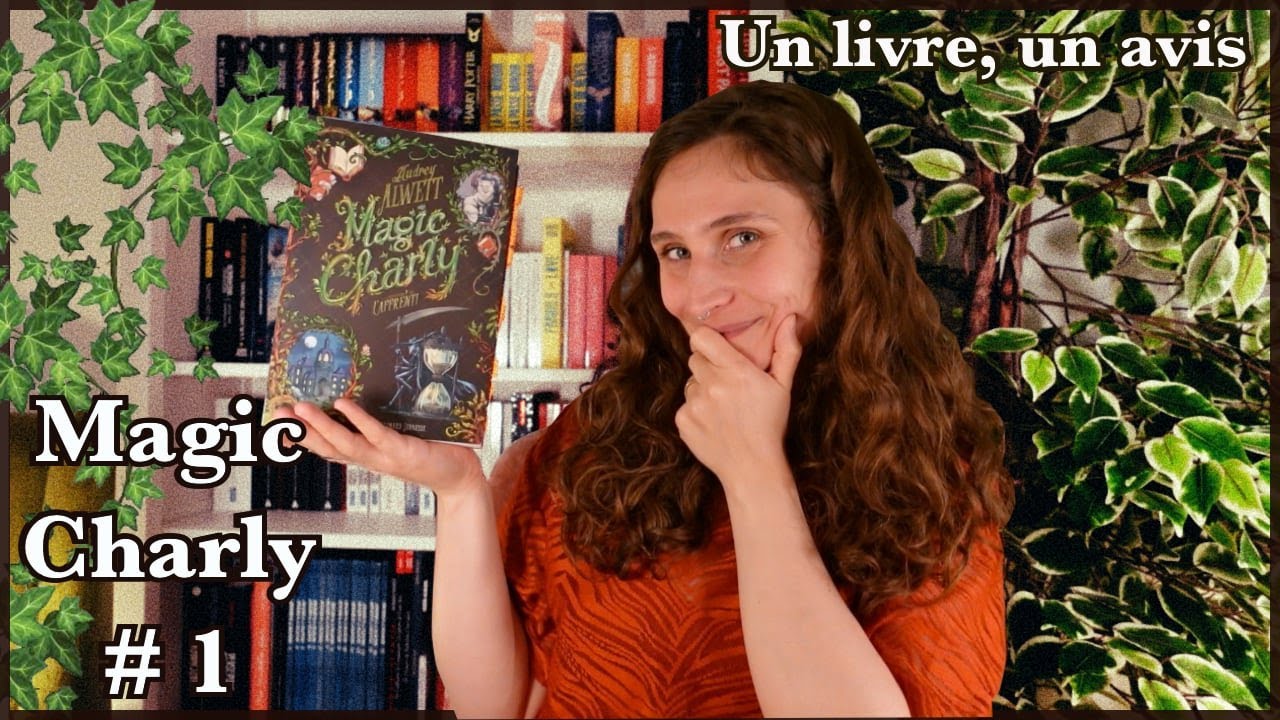 Un livre, Un avis :  L'APPRENTI : MAGIC CHARLY de Audrey ALWETT