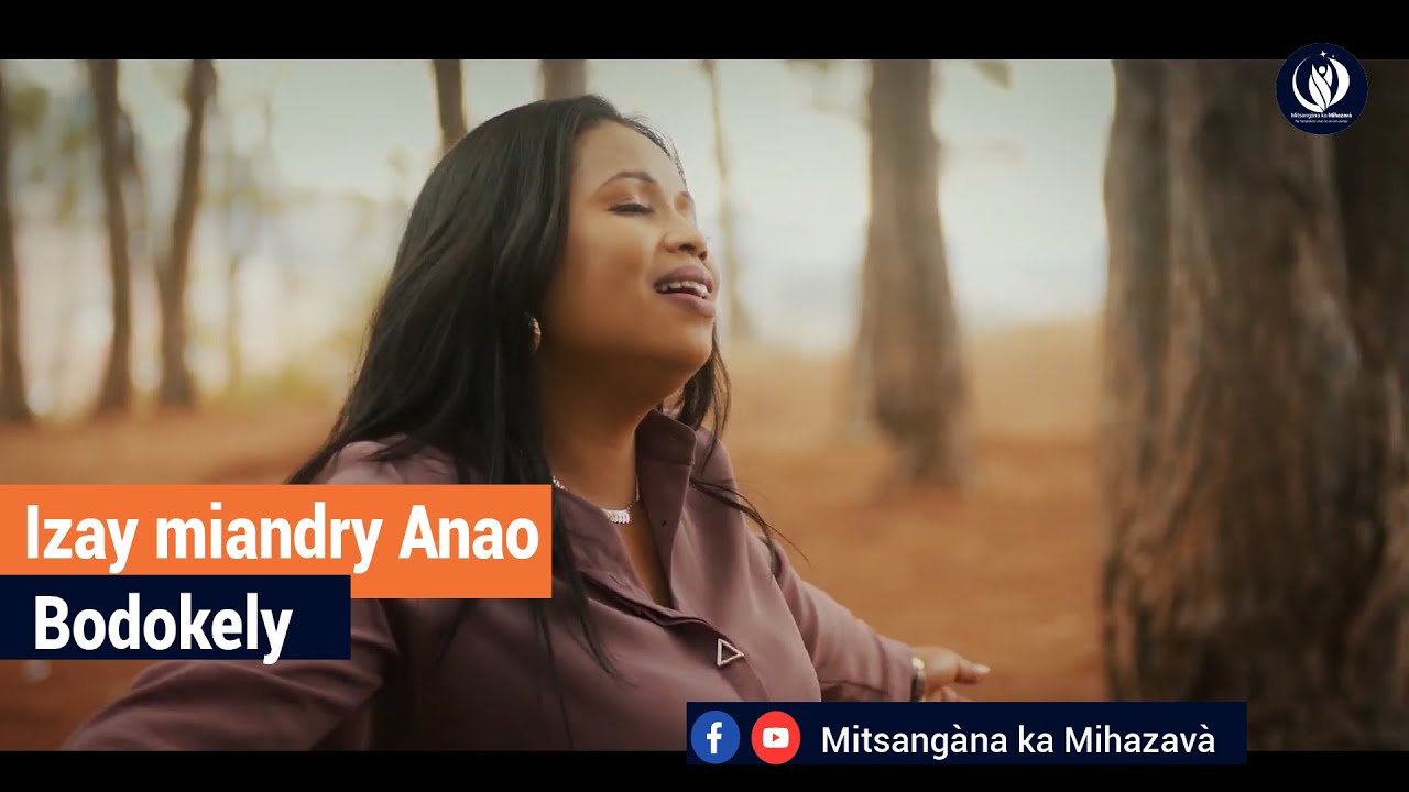 IZAY MIANDRY ANAO | Bodokely