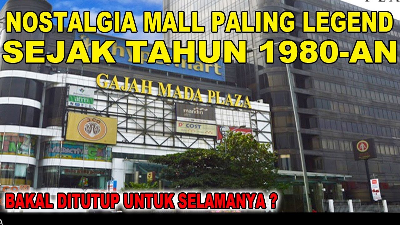 SEBELUM DITUTUP !!! NOSTALGIA MALL LEGEND GAJAHMADA PLAZA