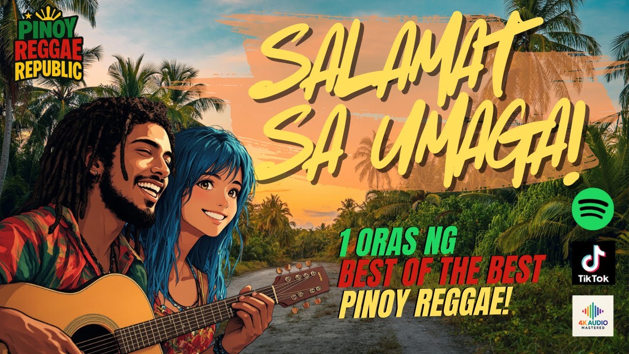 [2025 BEST HITS!] SALAMAT SA UMAGA -  Isang Oras Ng Swabeng Pinoy Reggae