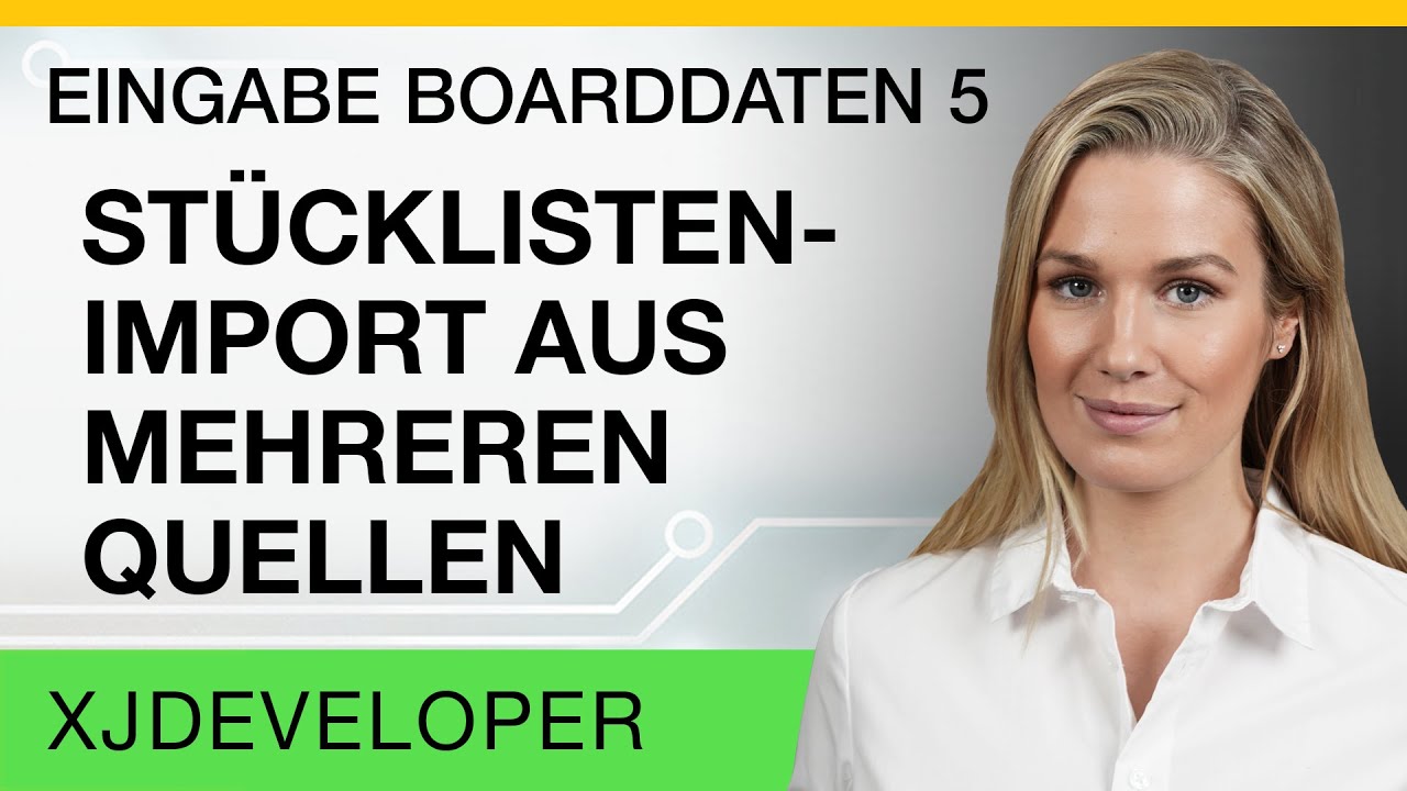 Eingabe Boarddaten – Teil 5 – Stücklisten/(BOM)-Import aus mehreren Quellen