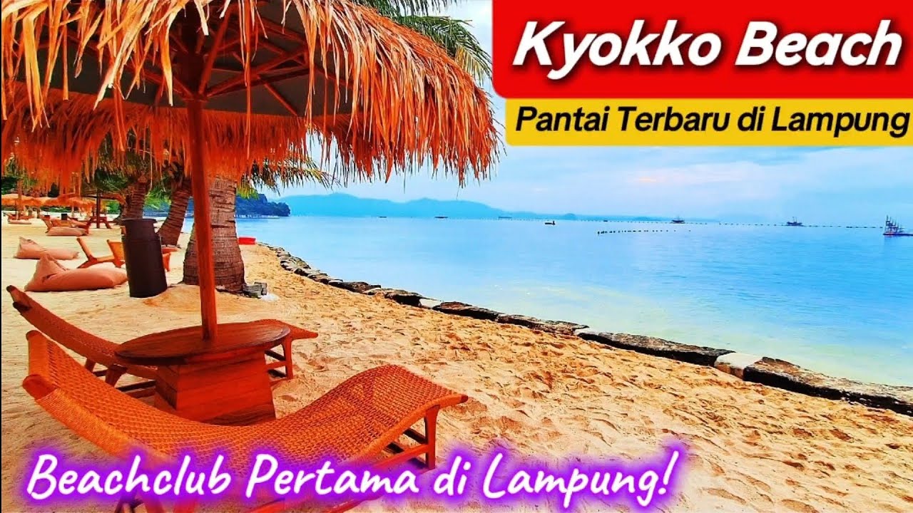 Kyokko Beach Lampung Pantai Terbaru di Lampung Beach Club Pertama di Lampung