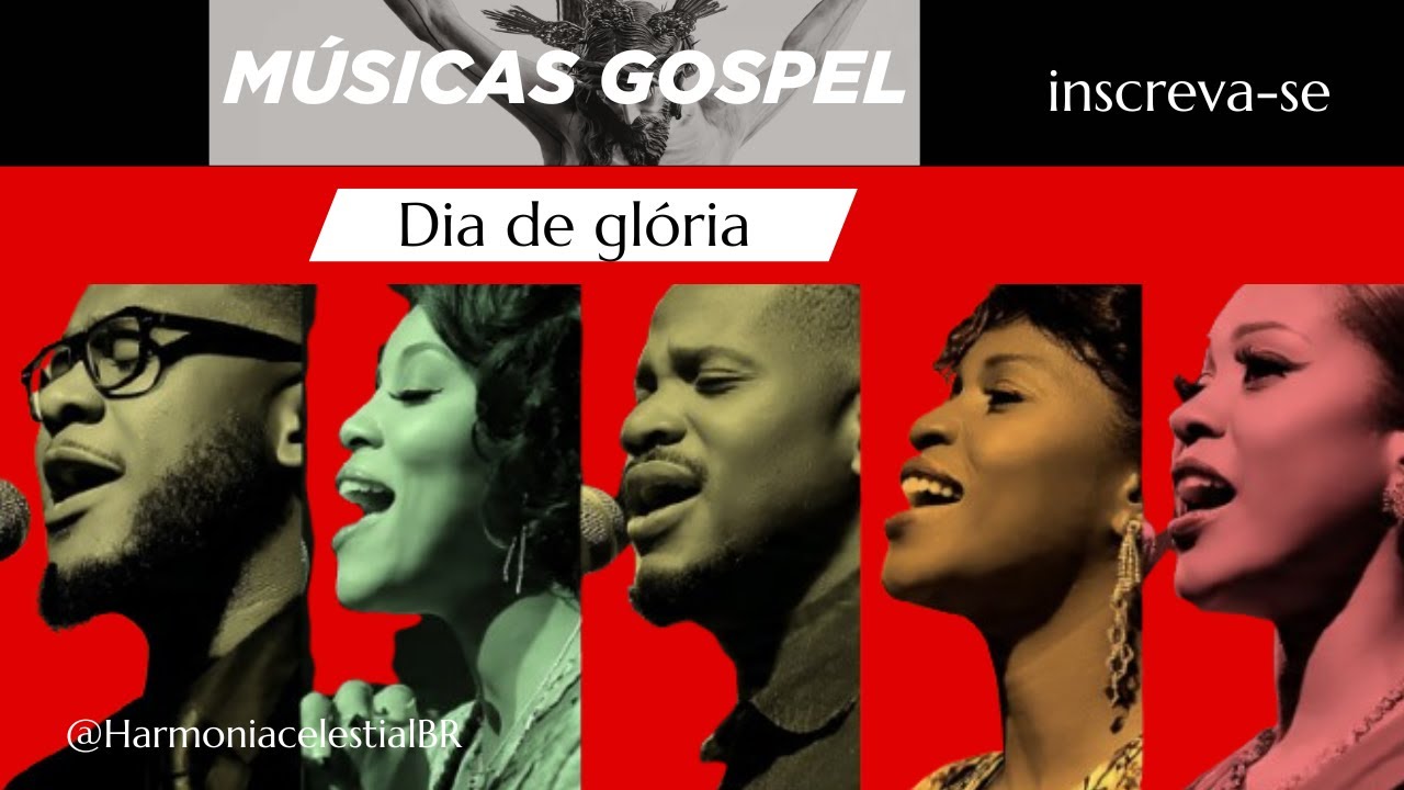 músicas GOSPEL Dia de Glória as mais tocadas na internet