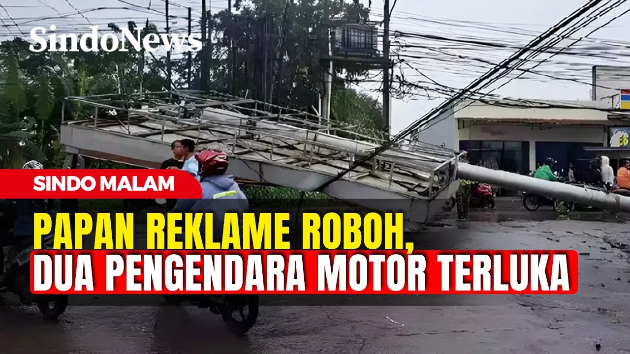 Papan Reklame Roboh Timpa Pengendara di Tangerang, 2 Orang Terluka | Sindo Malam | 01/03 | Part 01