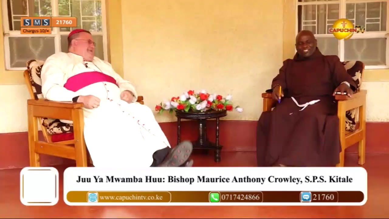 02.05.2021 CAPUCHIN TV LIVE: На этой скале: епископ Морис Энтони Кроули, S.P.S. Kitale