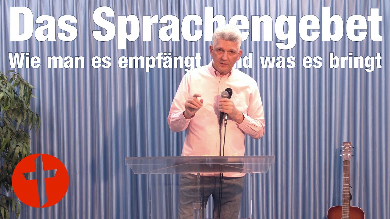 Das Sprachengebet: Was es bringt und wie man es empfängt | Pastor Gert Hoinle