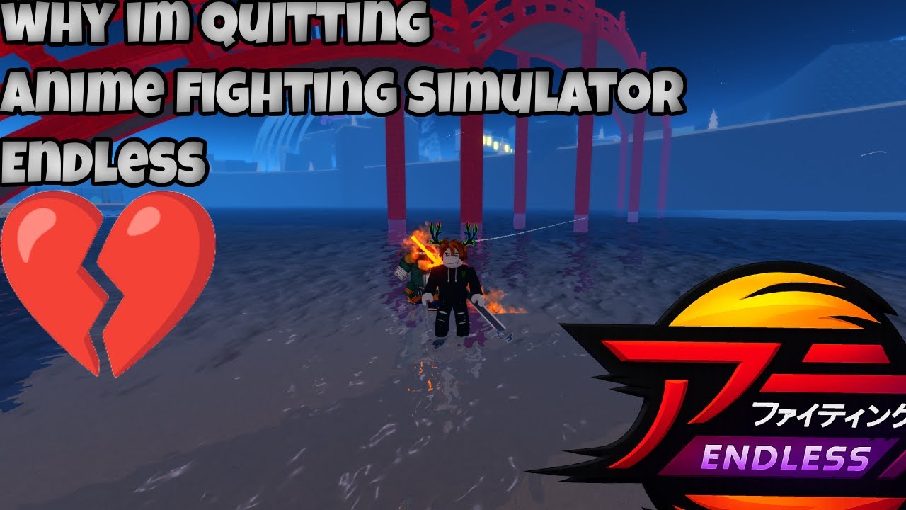Why im quitting Anime Fighting Simulator: endless...