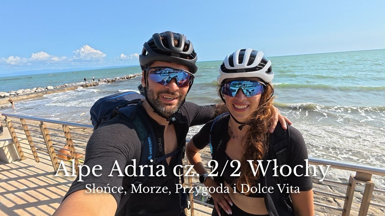 WŁOCHY na rowerze - Alpe Adria cz. 2/2 - bikepacking romantyczny, rowerem przez Alpy po Adriatyk