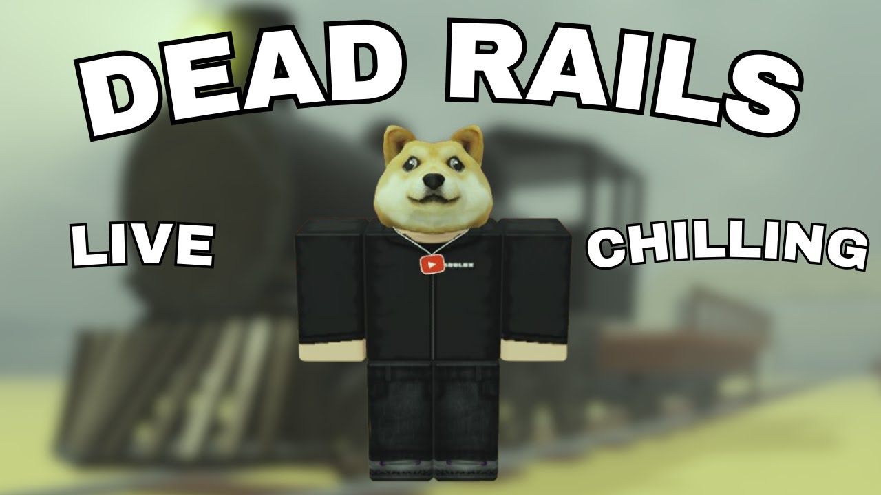 LIVE🔴Dead Rails & Chilling! LIVE🔴