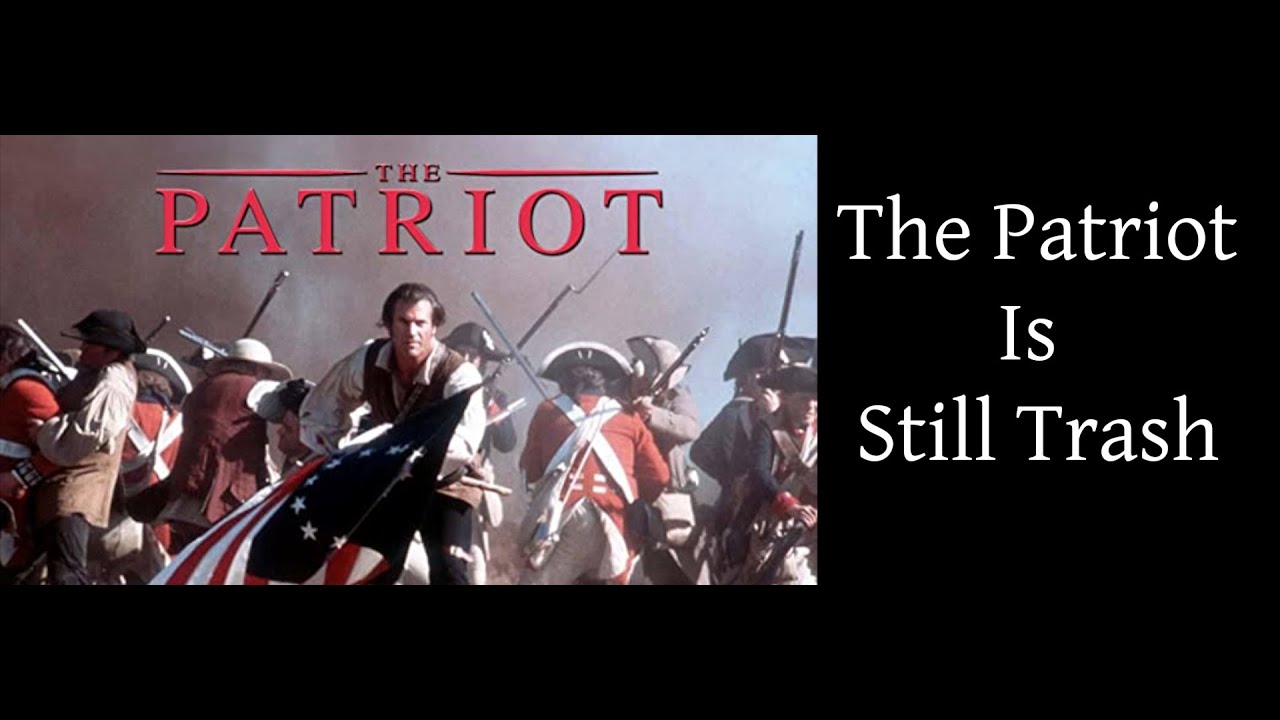 The Patriot is Still Trash