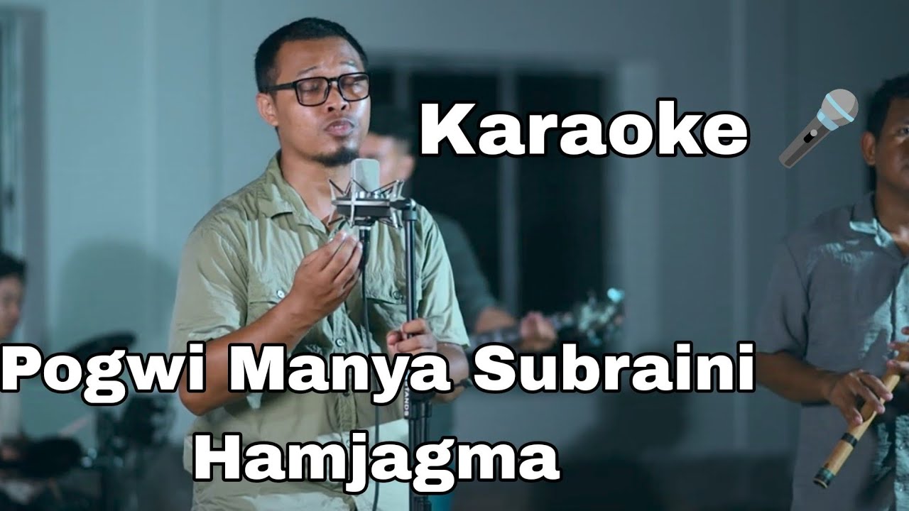 Pogwi Manya Subraini Hamjagma || Karaoke🎤||