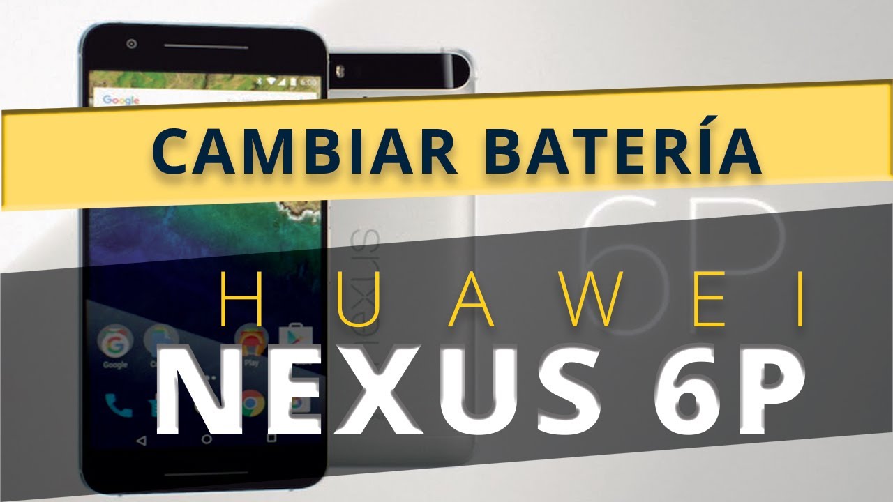 Cambiar Bateria Nexus 6p / Huawei Nexus 6P Battery Replacement Guide
