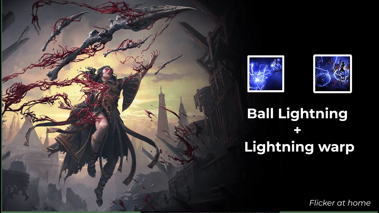 Blood Mage Ball Lightning + Lightning Warp (all content viable)