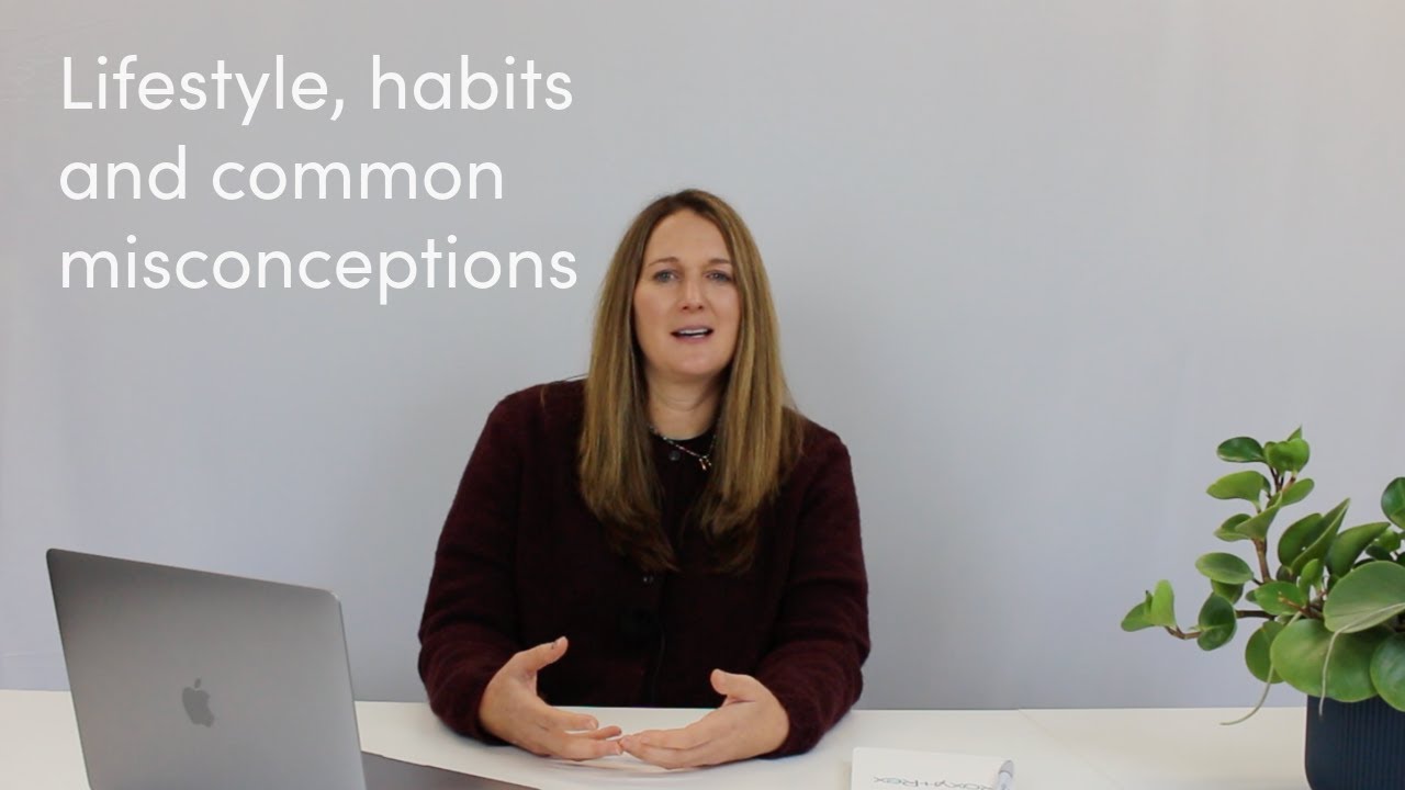Lifestyle, Habits and Misconceptions