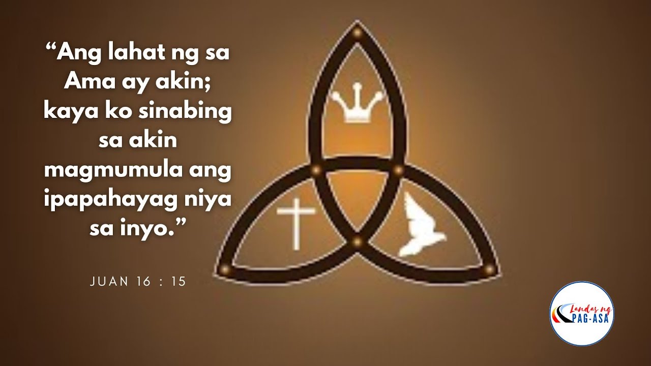 LANDAS NG PAG-ASA :  “BANAL NA TRINIDAD”