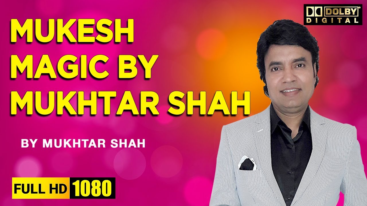 Mukesh Magic By Mukhtar Shah | Mukhtar Shah Live | Mukhtar Shah Songs | Mukesh Hit Songs