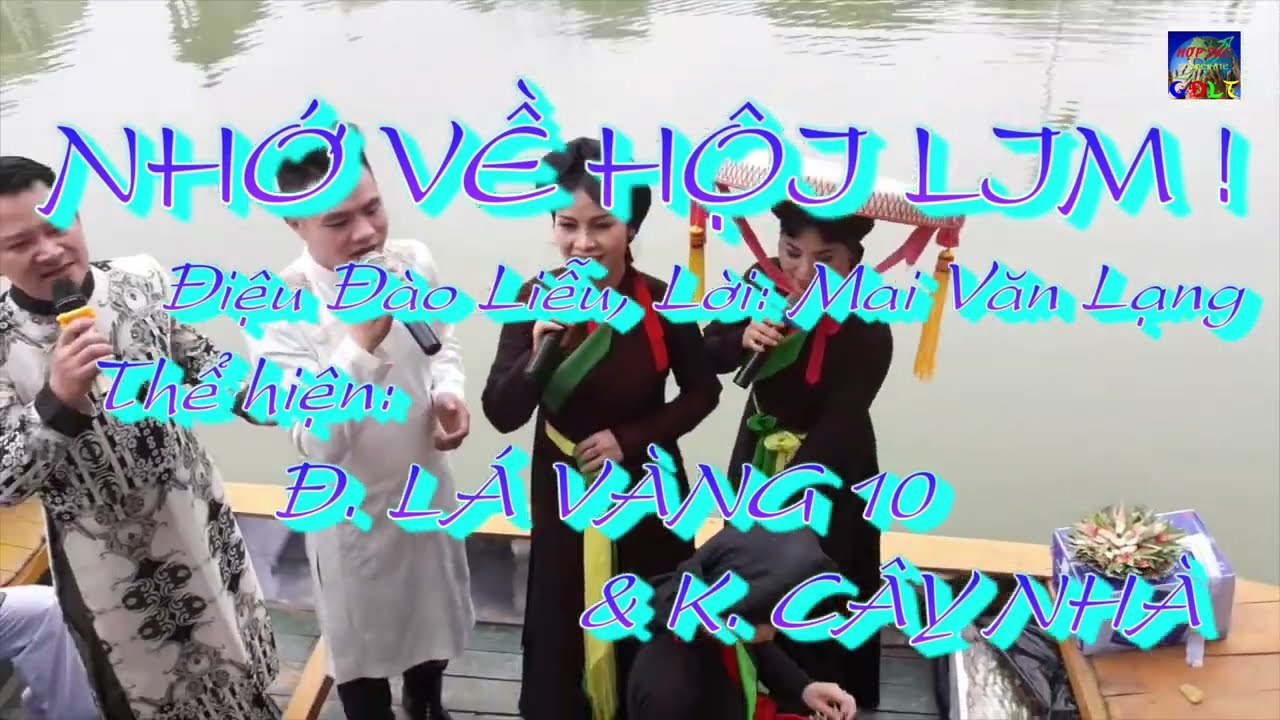 NHỚ VỀ HỘI LIM! Điệu Đào Liễu; Đào: Lá Vàng 10, Kép: Cây Nhà.