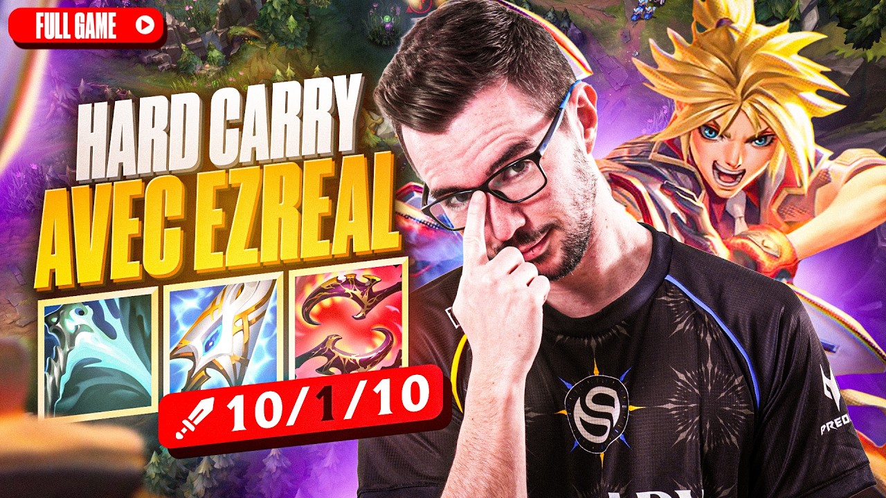 JE HARD CARRY UNE GAME AVEC EZREAL