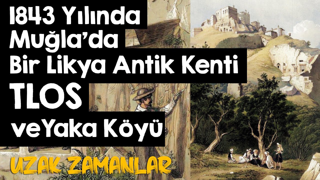 1843 Yılında Muğla Yaka Köy'ünde Bir Antik Kent; Tlos