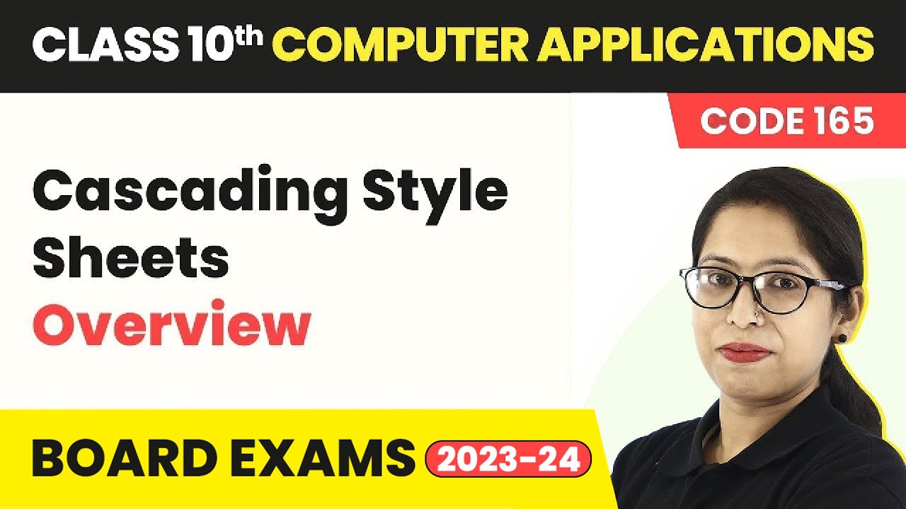 Cascading Style Sheets - Overview | Class 10 Computer Applications Chapter 5 (Code 165)