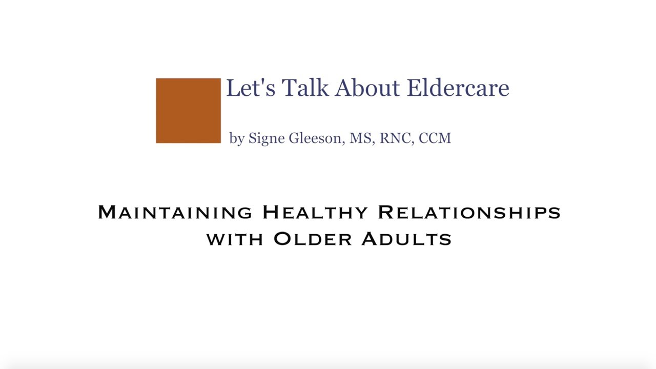 Maintaining Healthy Relationships with Older Adults