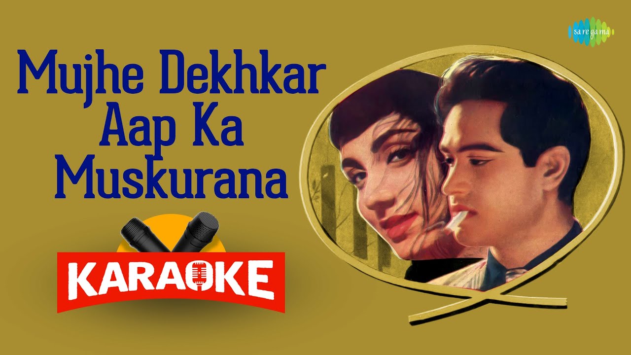 Mujhe Dekhkar Aap Ka Muskurana - Karaoke with Lyrics | Mohammed Rafi | O.P. Nayyar | S.H. Bihari